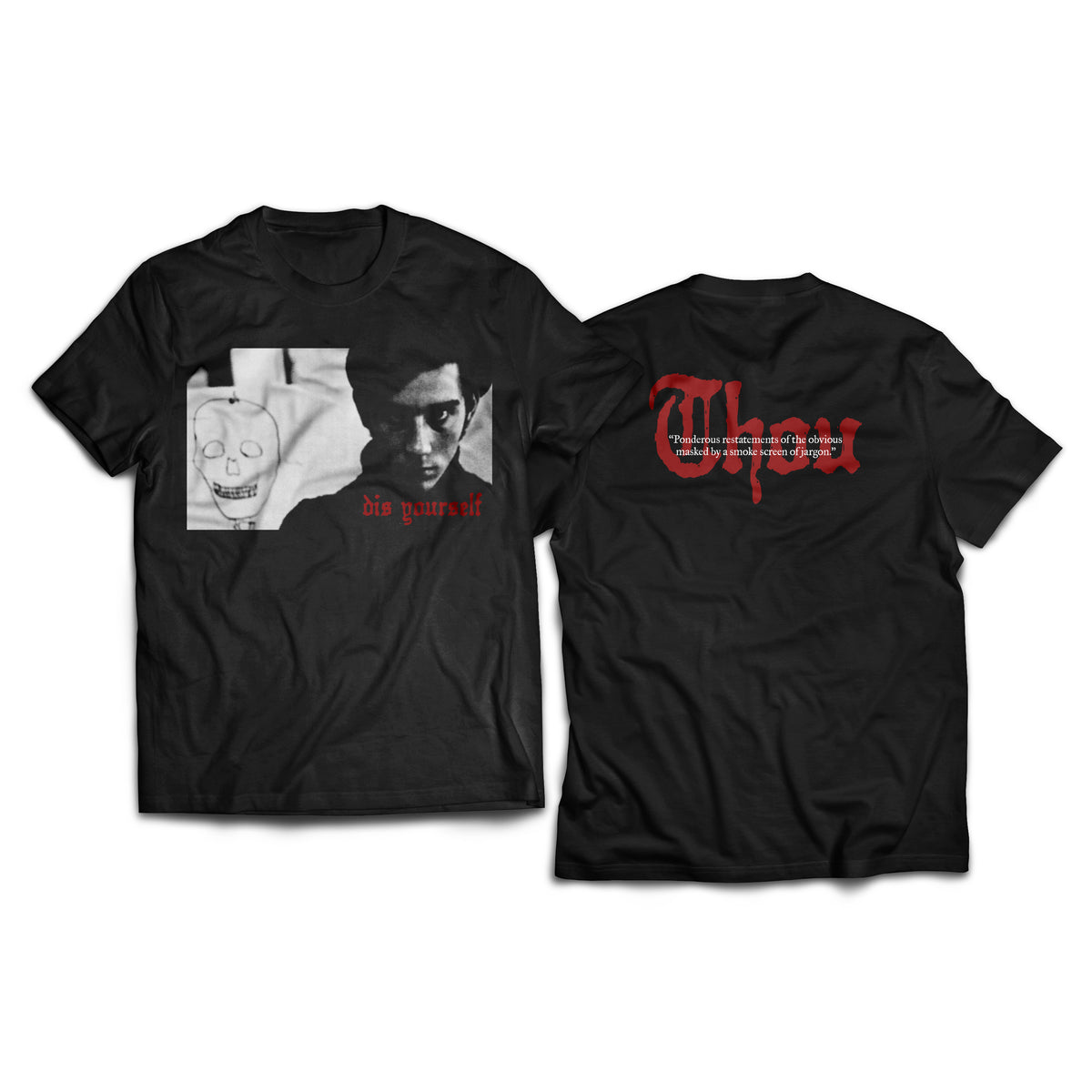 Thou "Dis Yourself" T-Shirt