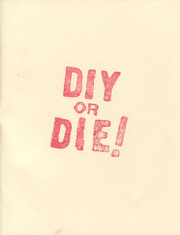 DIY or DIE!