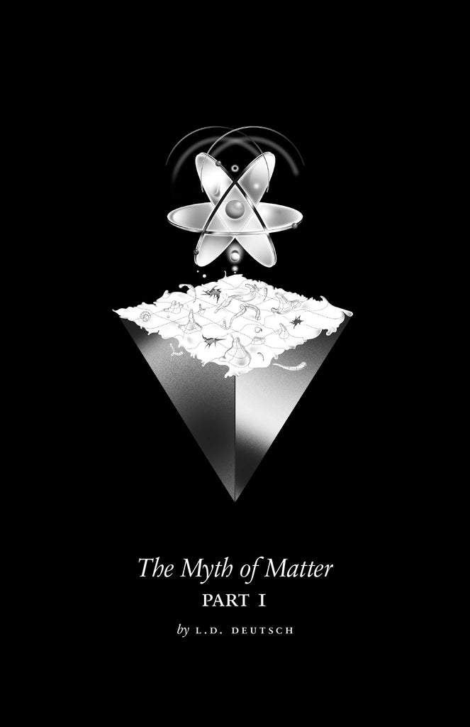 The Myth of Matter