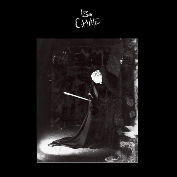 13th Chime: The Singles: 1981 – 1983 | Sacred Bones Records