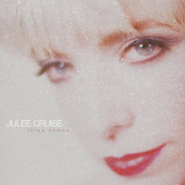Julee Cruise — Three Demos (Sacred Bones Records, 12