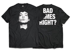 Alan Vega "Bad Times Right?" T-Shirt